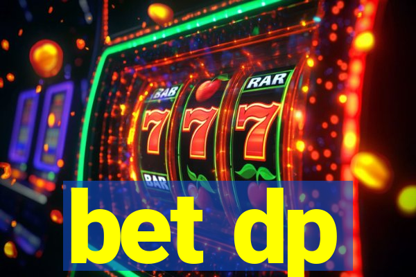 bet dp